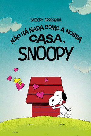 Snoopy Apresenta - Não Há Nada Como a Nossa Casa, Snoopy